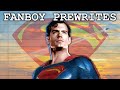 Fanboy prewrites man of steel 2 henry cavill superman