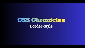 CSS Chronicles: Border-style