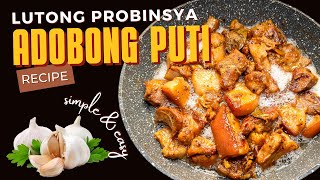 PORK ADOBONG PUTI | LUTONG PROBINSYA | WALANG TOYO | Pimp Ur Food | Tipsy D