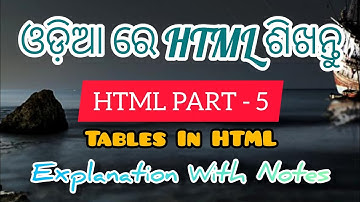 [odia] HTML Part - 5 || Tables in HTML || Odia Tech Info