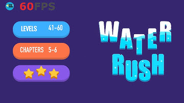 Water Rush: Level 41 To 60 - 3 Stars , iOS Walkthrough