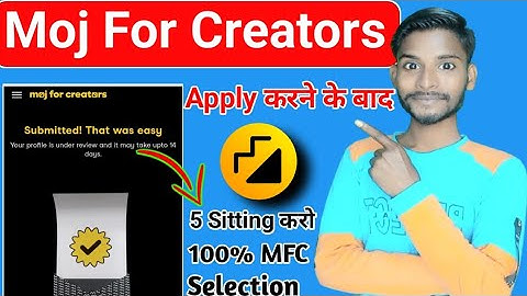 moj for creators apply करने के बाद | 100% Mfc selection | moj app submitted that was easy |  moj app