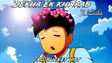 RG BUCKET LIST - Dekha Ek Khwaab X Laila x @RgBucketList