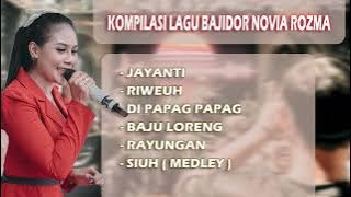 KOMPILASI LAGU BAJIDOR NOVIA ROZMA - JAYANTI, RIWEUH, DIPAPAG PAPAG