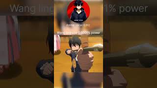 🔥🔥Wang ling use 0.0001%power😛😛 #attitude #animation #overpowered #anime #aura #immortalking