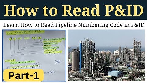 How to Read a P&ID line? | How to Read a P&ID? | Part - 1 | Piping and Instrumentation Diagram(P&ID)