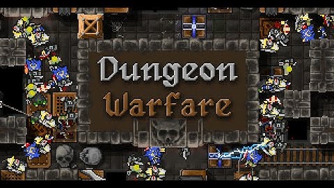 Dungeon Warfare Walkthrough