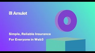 The Amulet Protocol Wants To Resolve Insurance Related Problems As The