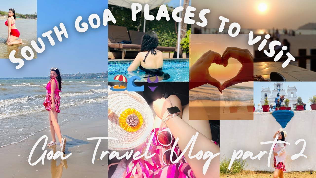 South Goa places to visit | Goa Travel Vlog😍 ️With FRIENDS🥳🏖️🌊 # ...