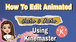 HOW TO MAKE ANIMATED INTRO & OUTRO | HOW I EDIT MY INTRO USING KINEMASTER  | Angel Paner screenshot 4