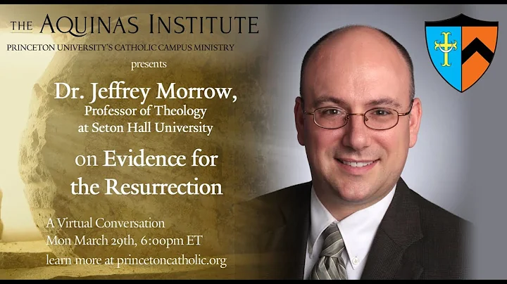 Evidence for the Resurrection with Jeffrey Morrow