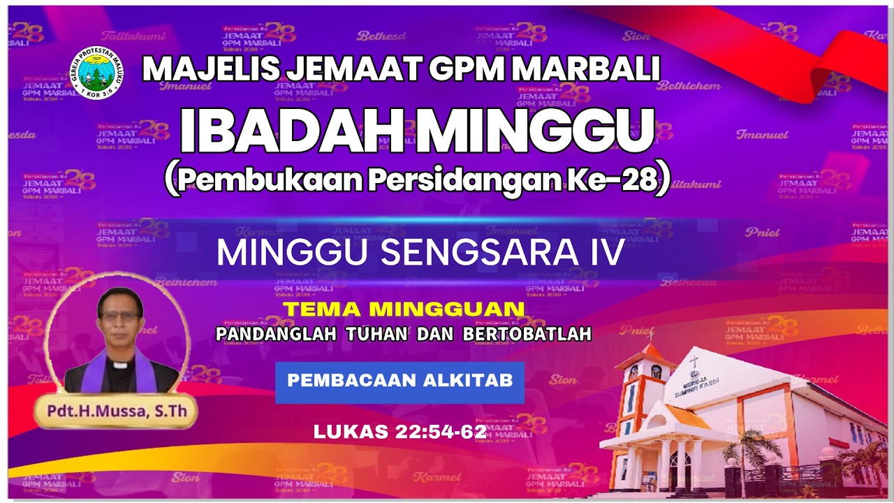 IBADAH MINGGU SENGSARA KE IV & PEMBUKAN PERSIDANGAN KE 28 JEMAAT GPM MARBALI