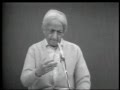 Is it possible ever to be free of self-centred activity? Is there a real self?  | J. Krishnamurti