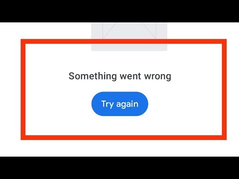 Google Maps Fix Something Went Wrong Try Again Problem Solved
