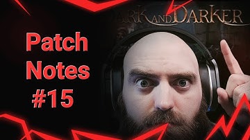 Dark and Darker - Patch Notes #15