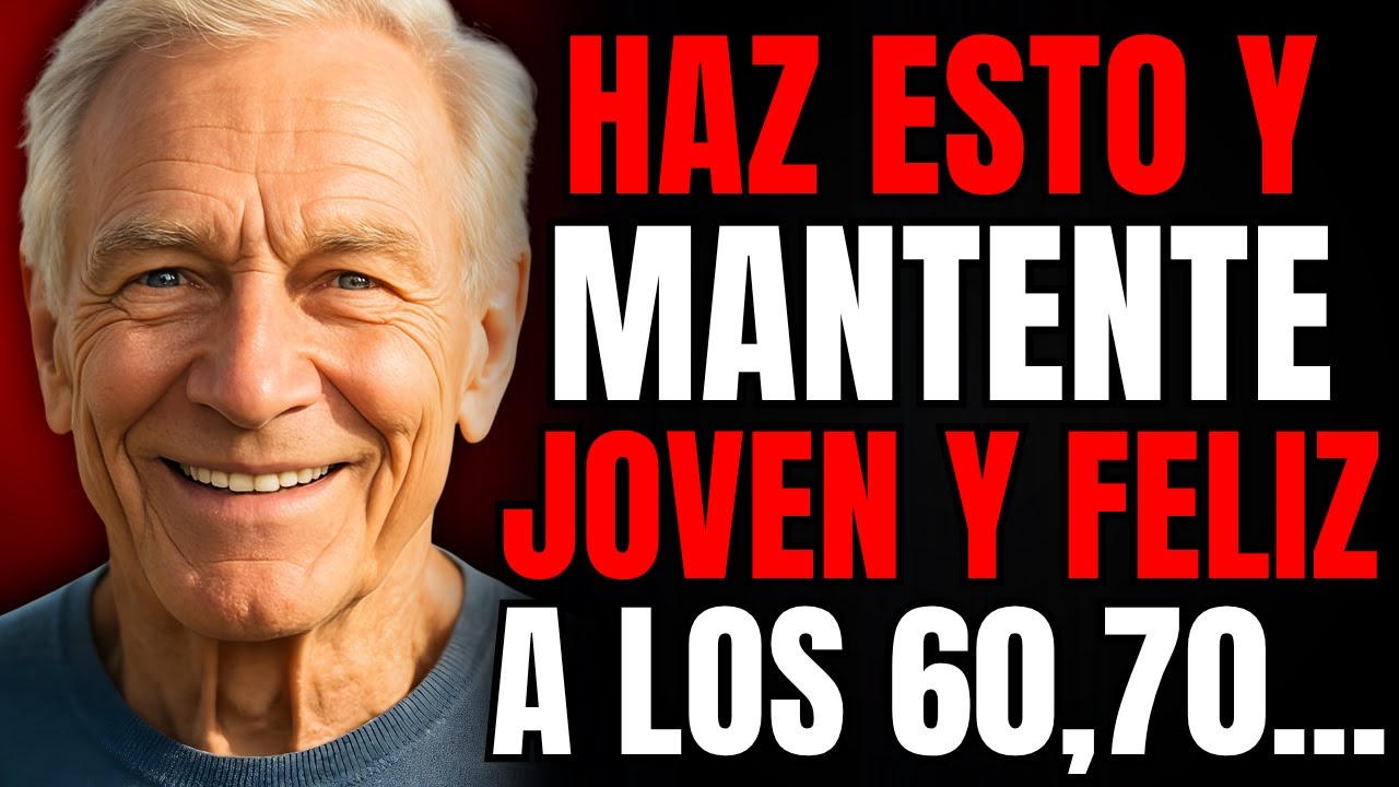 9 Hábitos que te Mantendrán JOVEN, FELIZ Y FUERTE a los 60, 70, 80...