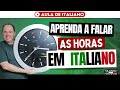 Aprenda a falar as horas em italiano l Aula de italiano