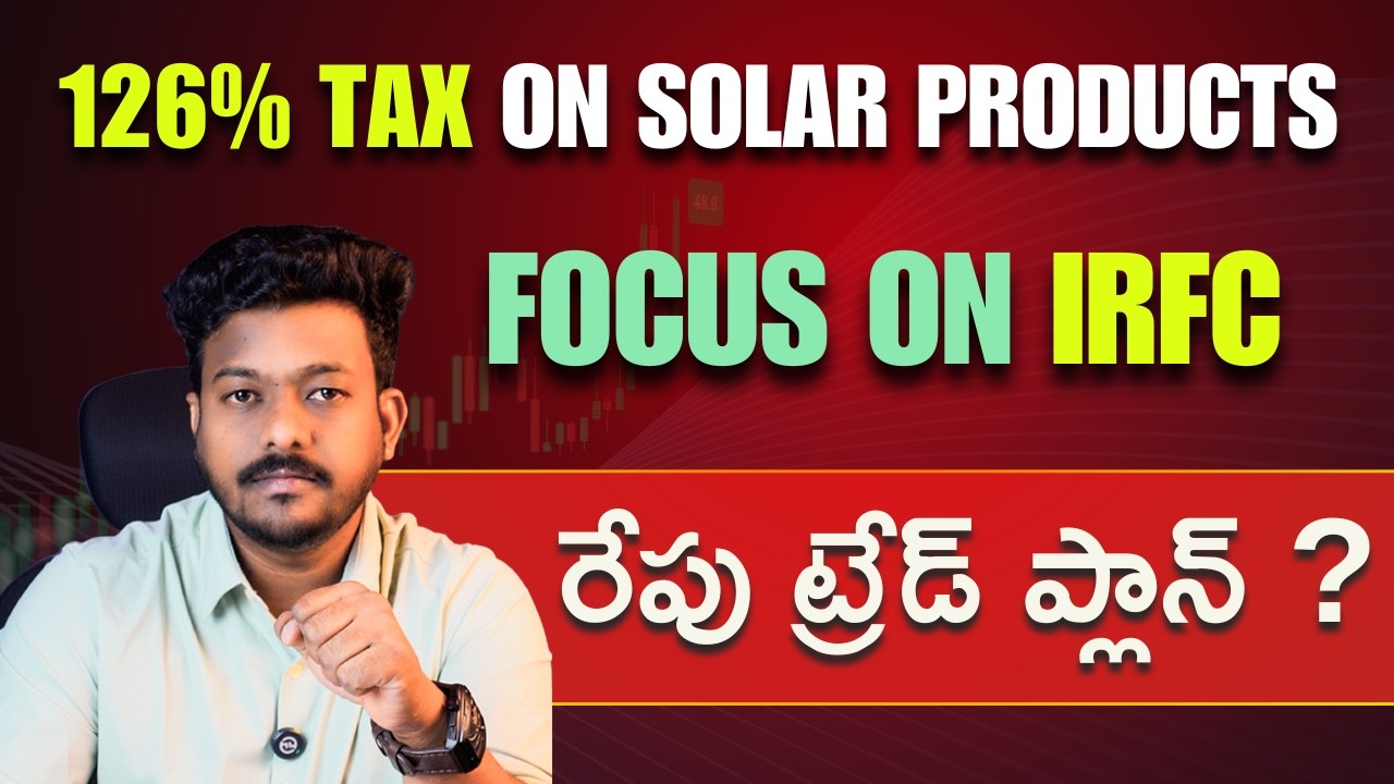 Market Volatility Explained: 126% US Solar Tax Shock, IRFC Crash & What Traders Must Do Tomorrow