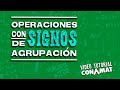 OPERACIONES CON SIGNOS DE AGRUPACIÓN / ÁRITMÉTICA