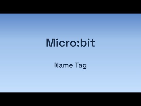 Digital Technologies: Micro:bit - Name Badge