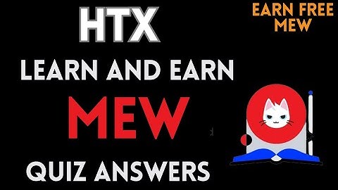 HTX Learn And Earn | MEW Quiz Answers | Earn Free Mew Token | Crypto Loot