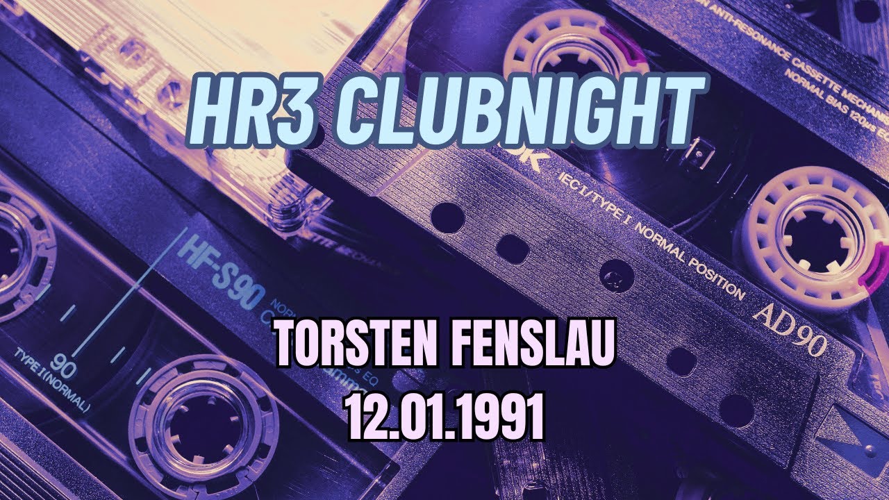 HR3 Clubnight - Torsten Fenslau - 12.01.1991