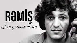Rəmiş - Sən Gəlməz Oldun | Azeri Music [OFFICIAL] Resimi