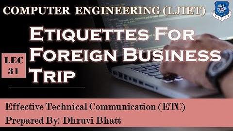 Lec-31_Foreign Business Trip Etiquettes | Effective Technical Communication | Computer Engineering