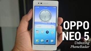 Oppo Neo 5 Unboxing - PhoneRadar