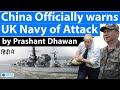 China Officially warns UK Navy of Attack