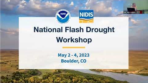2nd National Flash Drought Workshop: Session 4 - Case Studies of Flash Drought