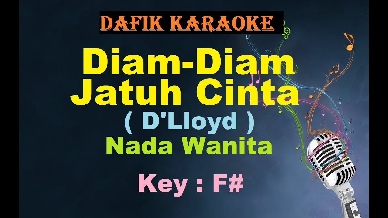 Diam Diam Jatuh Cinta (Karaoke) D'Lloyd Nada Wanita/Cewek Female Key F#