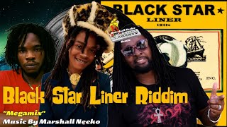 Black Star Liner Megamix (Marshall Neeko Remix 2022) Bushman, Koffee, Zumjay, Delly Ranks & more