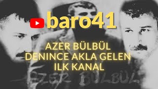 Azer Bülbül - Bile bile yaktim (baro41)