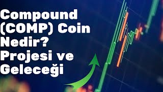 Compound Comp Coin Nedir? Projesi Ve Geleceği