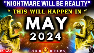 🛑SERIOUS ALERT!!- "THIS WILL HAPPEN IN MAY 2024" - THE HOLY SPIRIT | God
