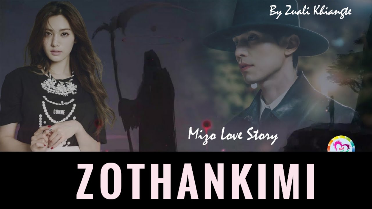 ZOTHANKIMI (Mizo Love Story)