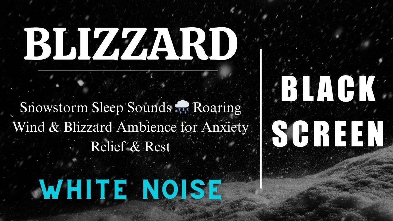 Snowstorm Sleep Sounds 🌨️ Roaring Wind & Blizzard Ambience for Anxiety ...