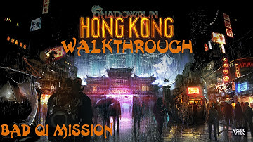 Shadowrun - Hong Kong Walkthrough ( Bad Qi Mission )