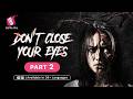 Don 39 T Close Your Eyes ហ មប ទភ ន ក Feature Film Horror Part2 mp3
