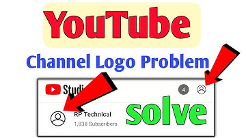 Youtube Channel Logo Problem Solve | youtube channel logo problem | YouTube profile problem