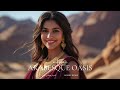 Mystic Habibi Remix Chill Arabic Deep Ethnic Lounge Mix Deep Desert Mirage Sacred Rhythms 