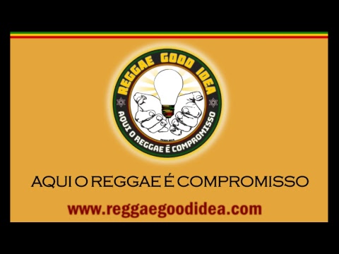 Rádio Reggae Good Idea - Aqui o Reggae é Compromisso