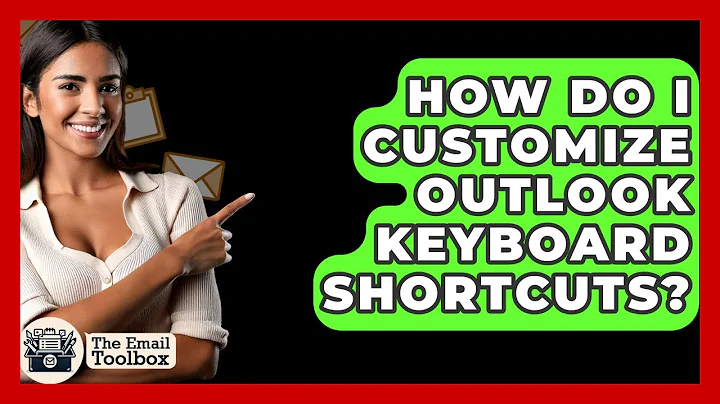 How Do I Customize Outlook Keyboard Shortcuts? - TheEmailToolbox.com