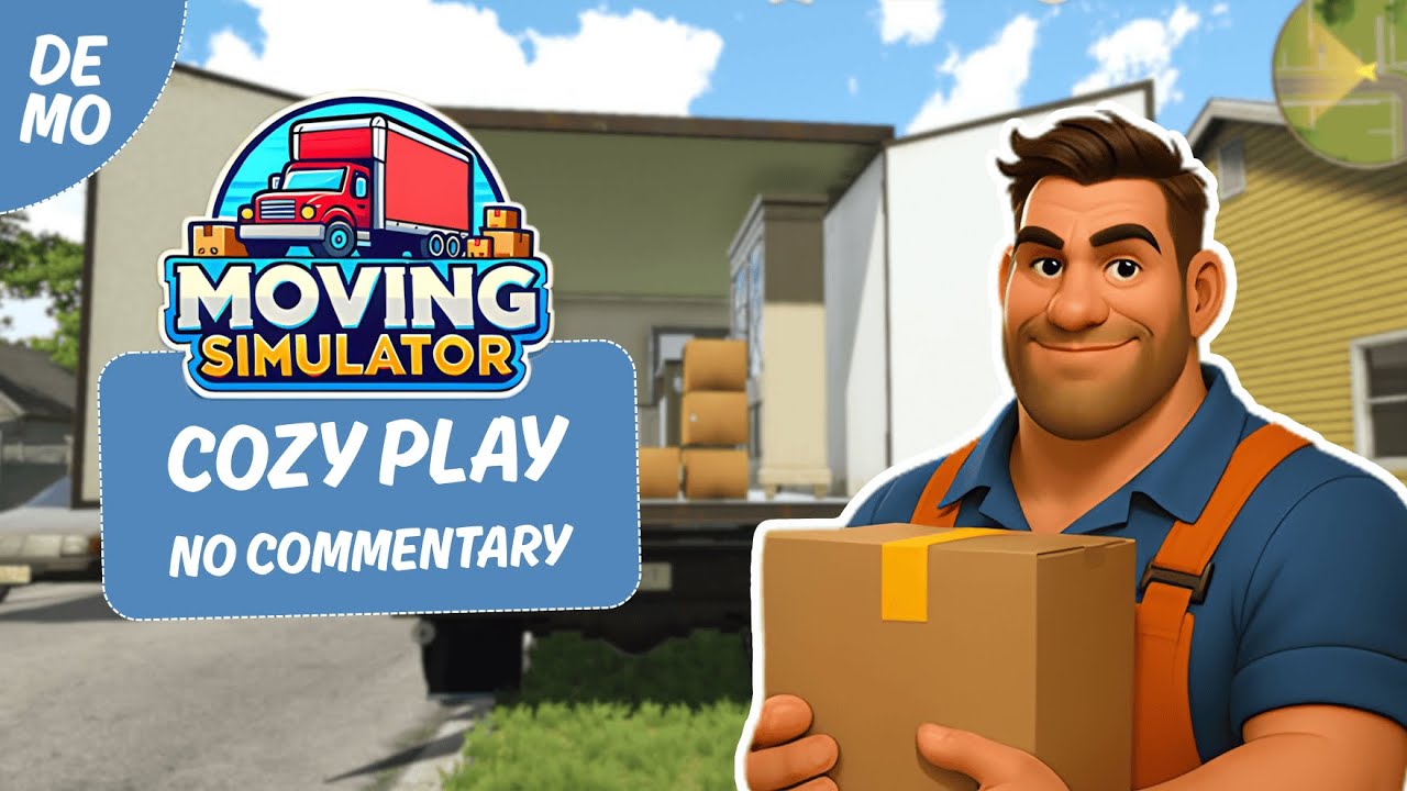 Moving Simulator - Demo | No Commentary 🚚✨