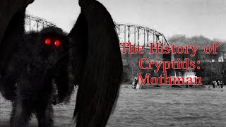 The History of Cryptids: Mothman