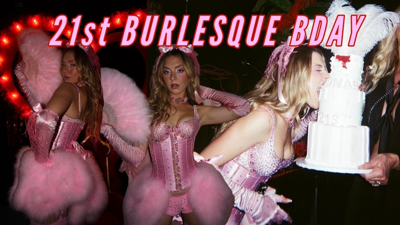 My 21st Burlesque Bday Party