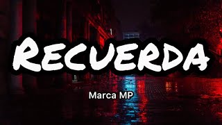 Marca MP - Recuerda (Letras\/Lyrics)