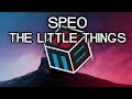 Speo - The Little Things [FREE DOWNLOAD]