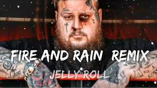 Jelly Roll - Fire And Rain Remix (James Taylor)